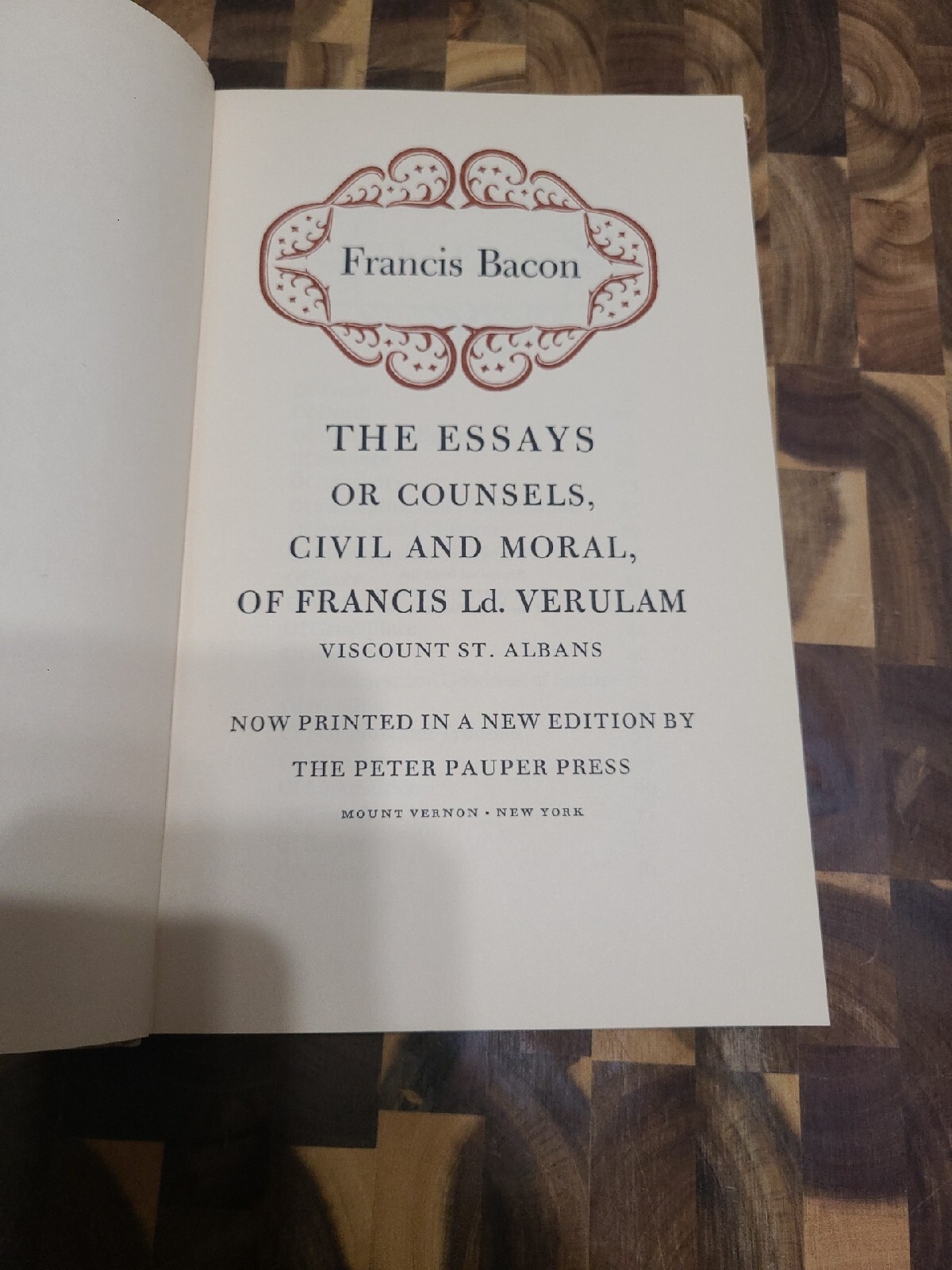 The Essays and Counsels, Civil and Moral of Francis Bacon
